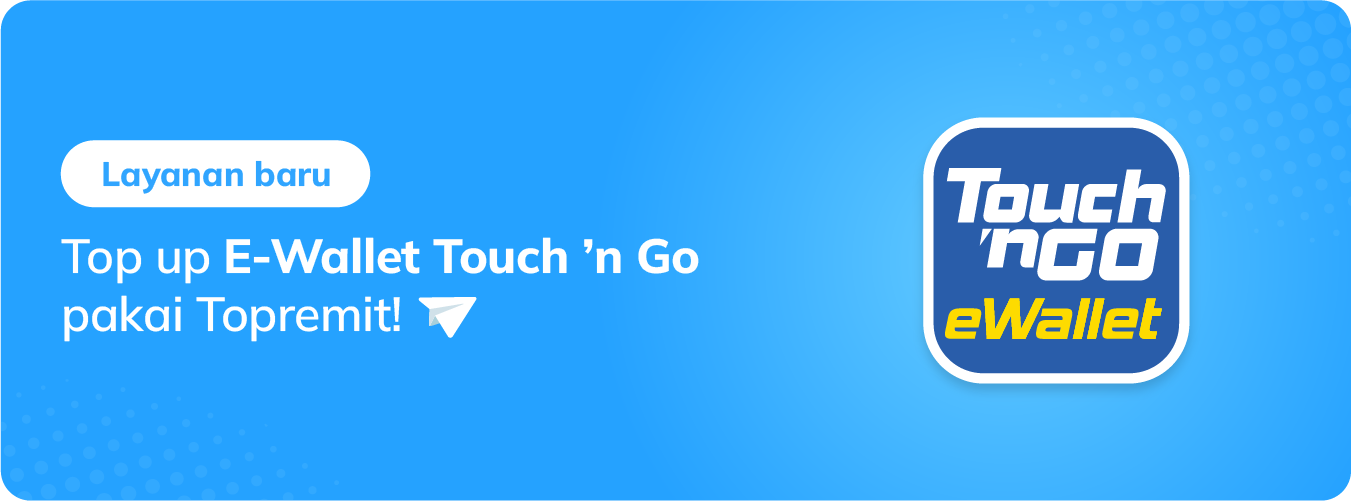 Top up Touch 'n Go with Topremit