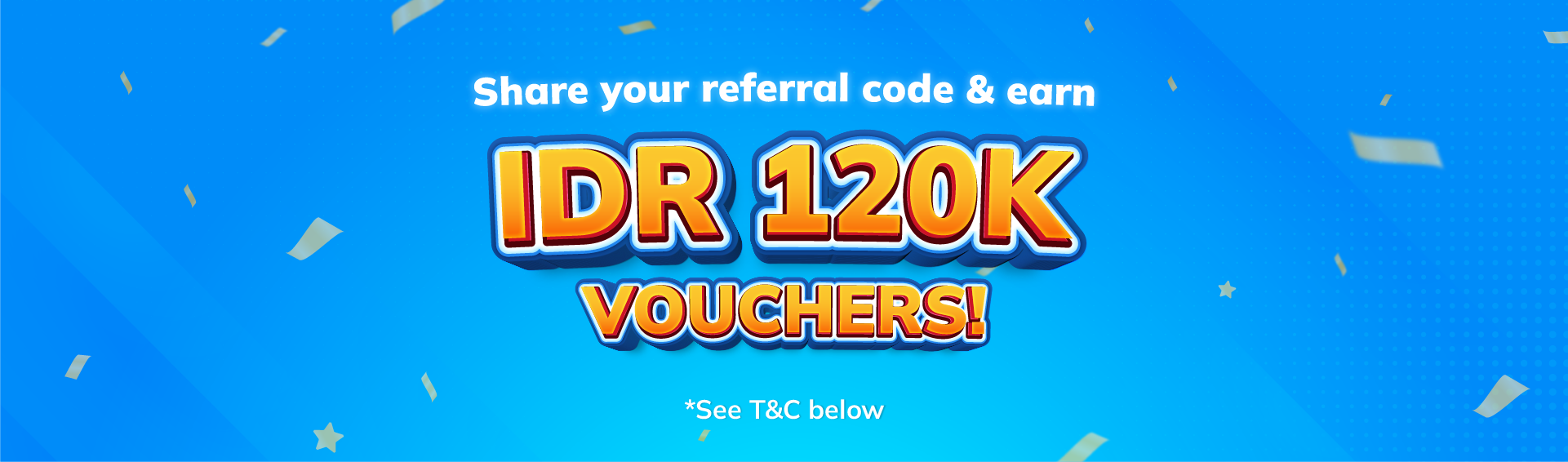 earn-idr-120k-vouchers-with-our-referral-program
