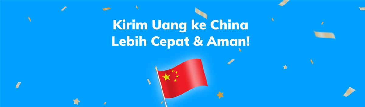 Kirim Uang ke China Sekarang Sampai di Hari yang Sama dengan Layanan Bank Transfer