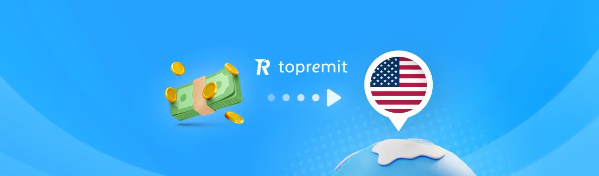 Navigating an Easier, Cheaper & Faster Way to Send Money to The USA with Topremit