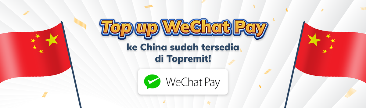 Gambar pengumuman tentang top up WeChat Pay tersedia di Topremit.