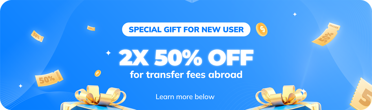 Announcement about special treat for new users, double 50% discount on transfer fees abroad. 