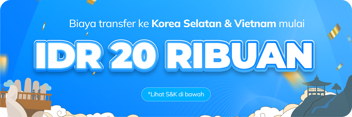 Transfer ke Korea Selatan & Vietnam Mulai IDR 20 Ribuan