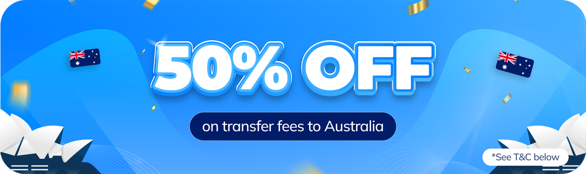 Enjoy 50% OFF on Transfer Fees to Australia