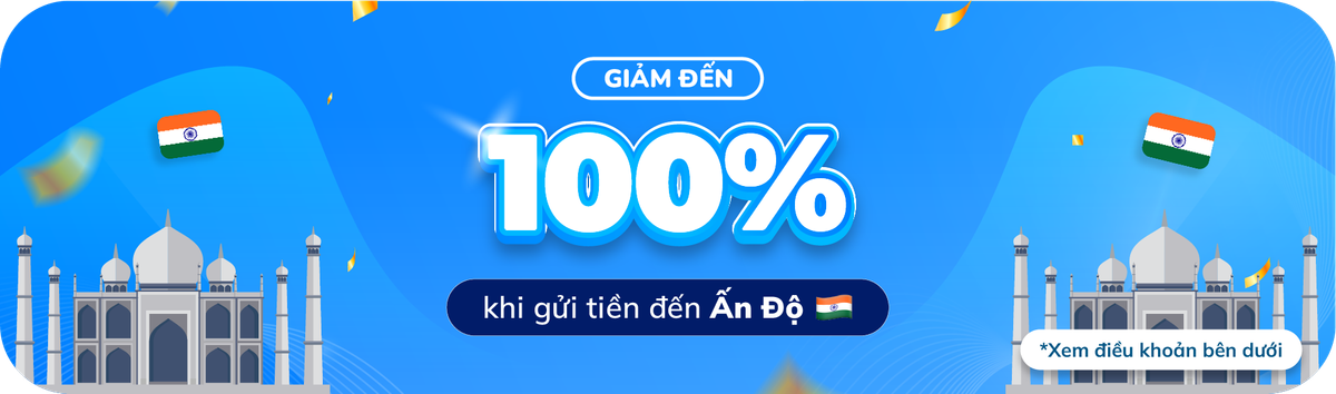 Giảm đến 100% phí chuyển tiền đến Ấn Độ