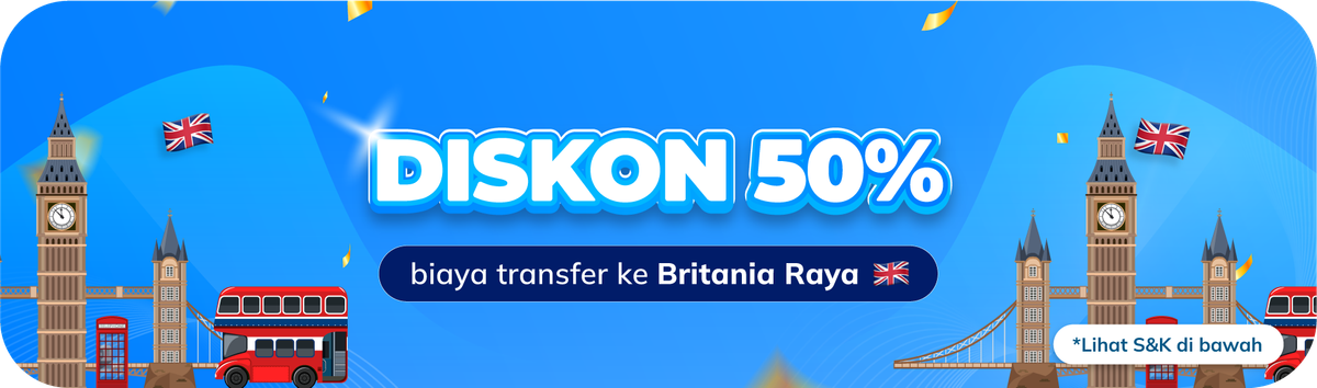Diskon 50% Biaya Transfer ke Britania Raya