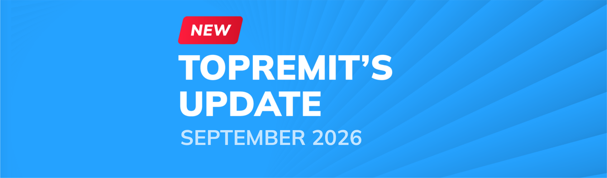 Topremit’s Latest Updates for September 2026