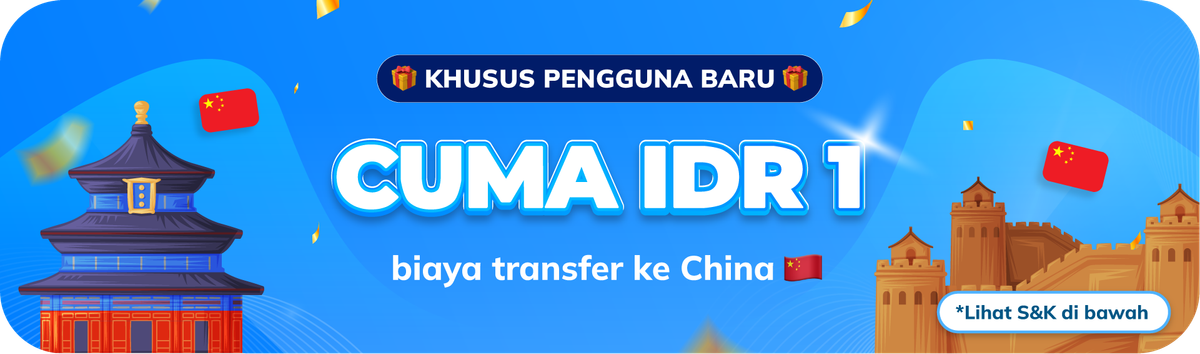 Nikmati Biaya Transfer ke China Cuma IDR 1
