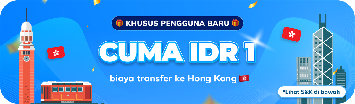 Biaya Transfer ke Hong Kong Cuma IDR 1