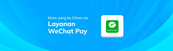 Kirim Uang ke China dengan Layanan WeChat Pay Topremit