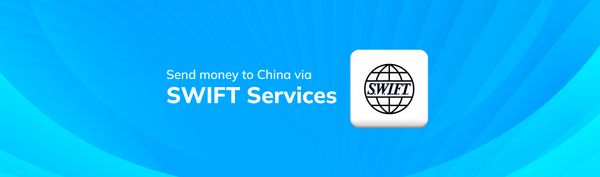 Send Money to China with Our SWIFT Service