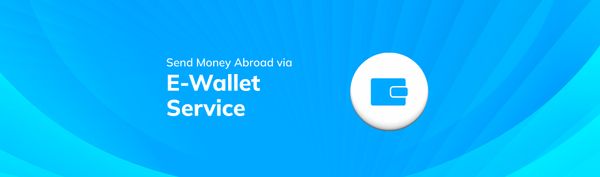 Send Money Abroad with Our E-Wallet Service