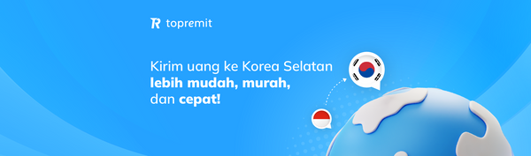 Kirim Uang ke Korea Selatan Lebih Cepat & GRATIS