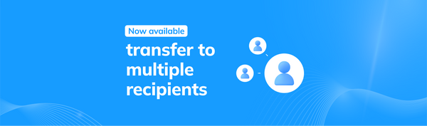 Now Available: Send Money to Multiple Recipients at Once!