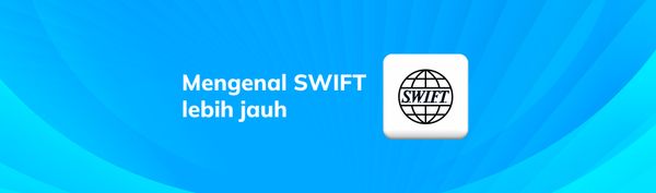 Sebuah ilustrasi dengan tulisan "Mengenal SWIFT lebih jauh" beserta logonya berbentuk bola dunia.