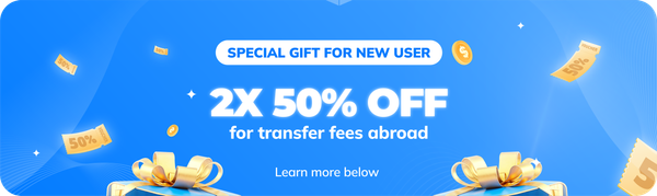 Announcement about special treat for new users, double 50% discount on transfer fees abroad. 