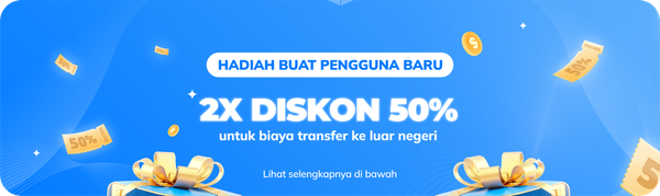 Hadiah buat pengguna baru, 2 voucher diskon 50% biaya transfer internasional