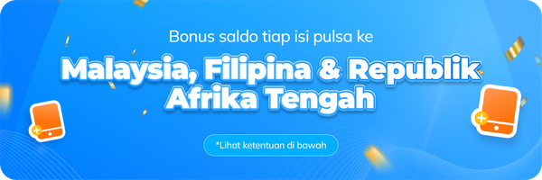 Bonus Saldo untuk Pengiriman Pulsa ke Malaysia, Republik Afrika Tengah & Filipina!