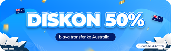 Dapatkan Diskon 50% Biaya Transfer ke Australia