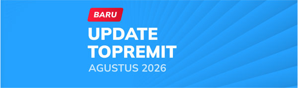 Update Terbaru Topremit di Bulan Agustus 2026