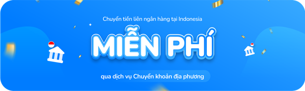 Miễn phí chuyển tiền liên ngân hàng tại Indonesia!