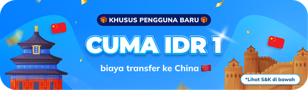 Nikmati Biaya Transfer ke China Cuma IDR 1